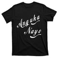 Anguka Nayo(Get Down With It) T-Shirt product image 1