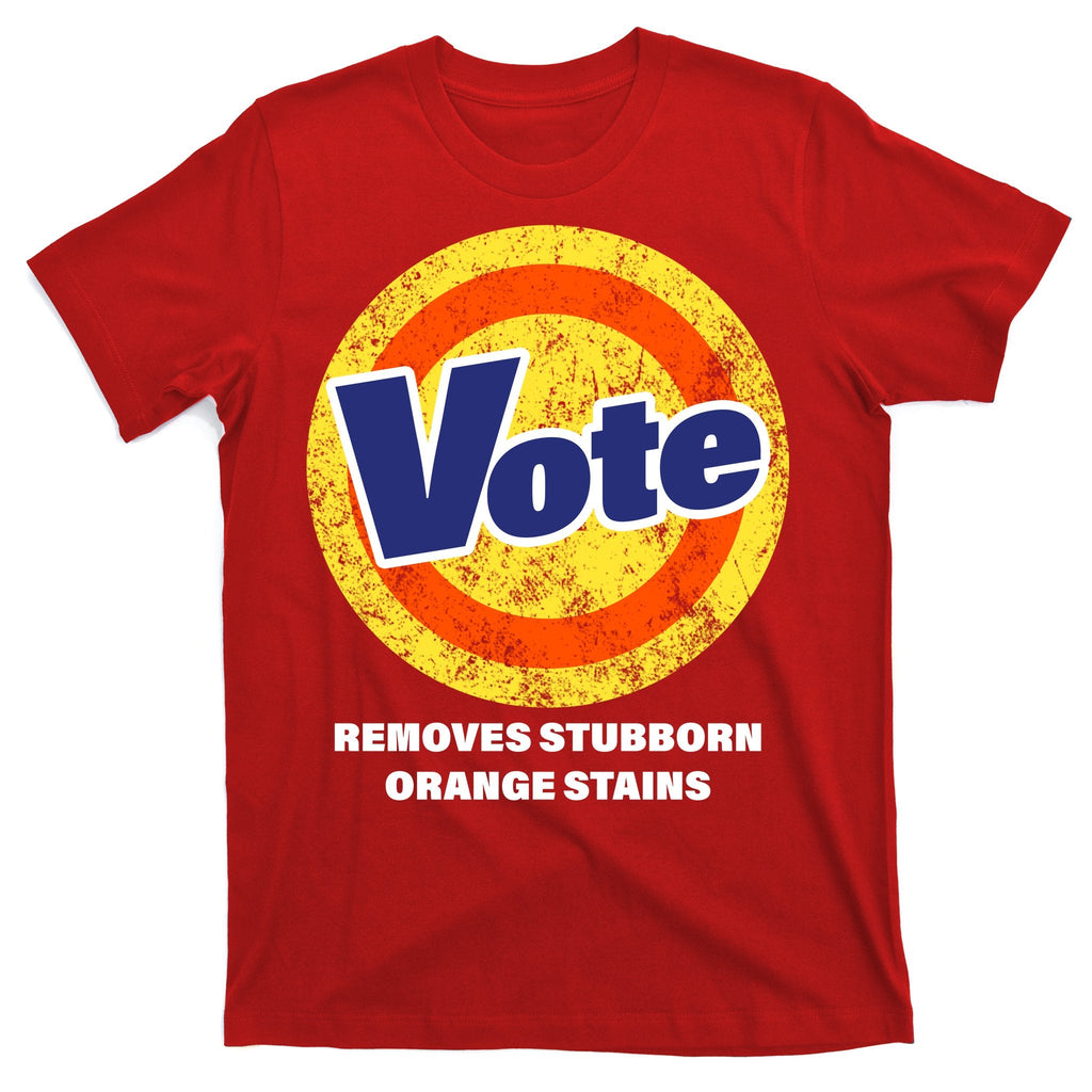 Anti-Trump Vote Removes Stubborn Orange Stains Funny T-Shirt product image 4