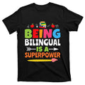 Being Bilingual Is A Superpower Back To School T-Shirt product image 1
