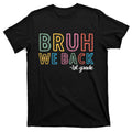 Bruh We Back 1st Grade To School 2024 T-Shirt product image 1