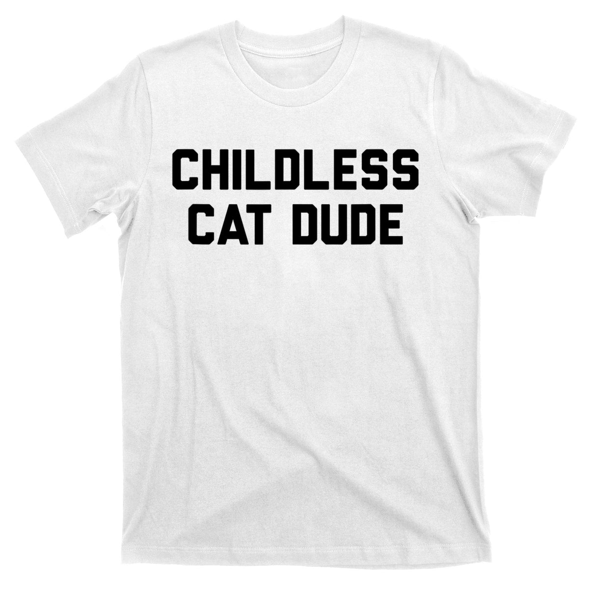 Childless Cat Dudes T-Shirt product image 1