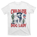Childless Dog Lady Kamala For President 2024 T-Shirt product image 1