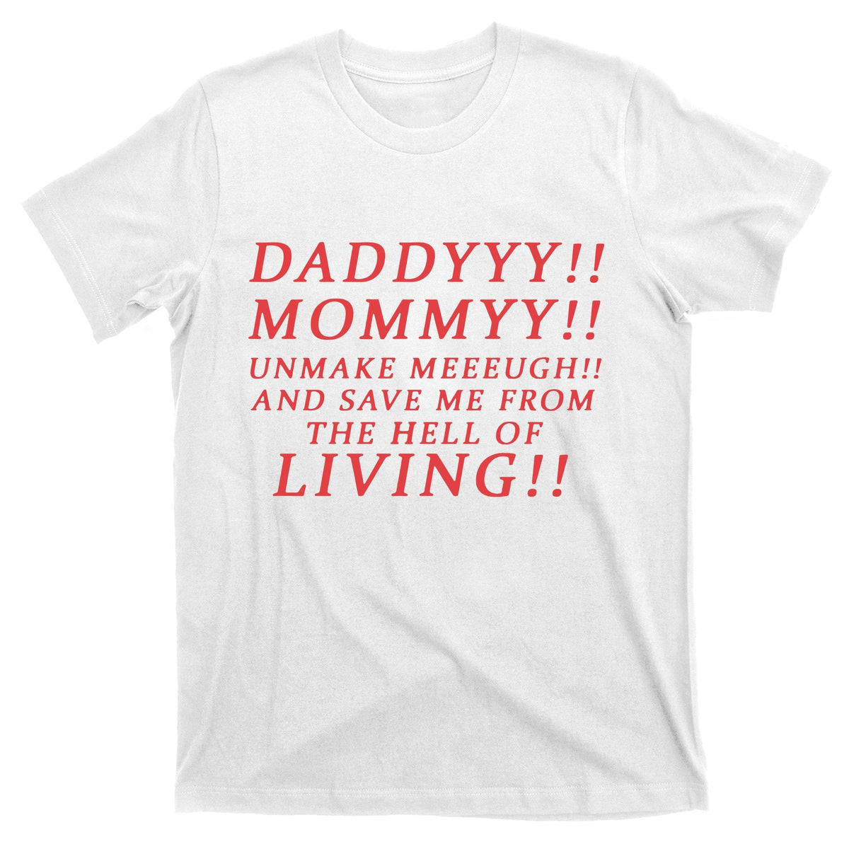 Daddyyy Mommyy Unmake Meeeugh And Save Me From The Hell Of product image 1