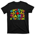 Funny Montessori Teacher Back To School T-Shirt product image 1