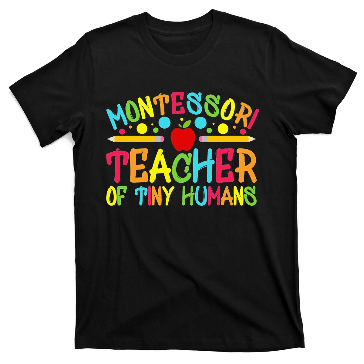 Funny Montessori Teacher Back To School T-Shirt product image 1