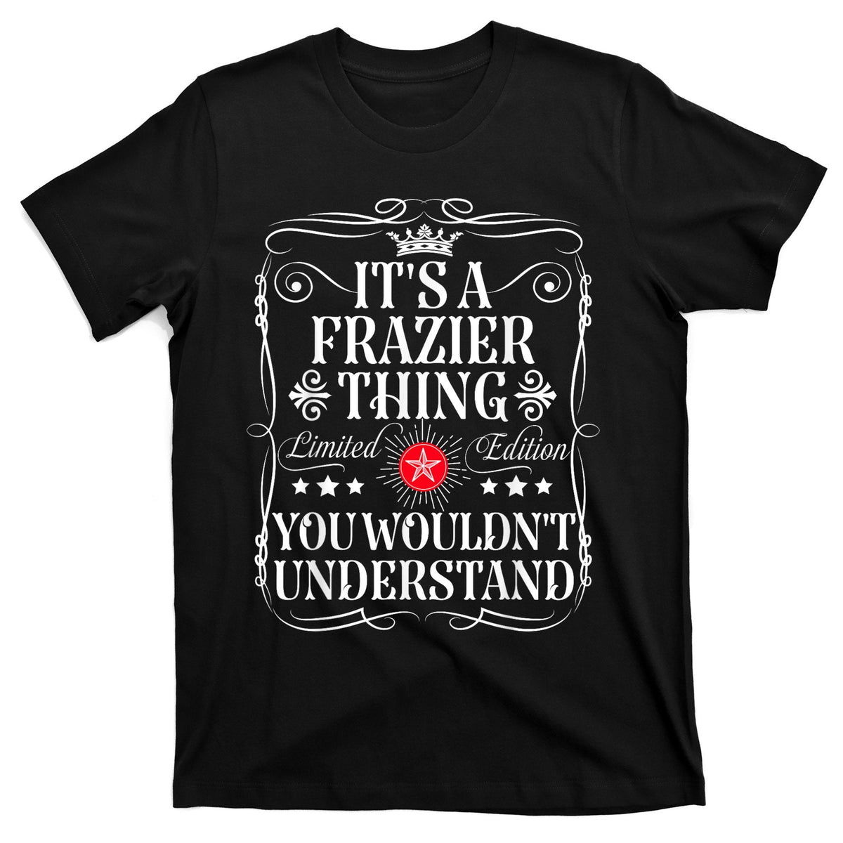 Frazier Name Its A Thing You WouldnT Understand T-Shirt product image 1