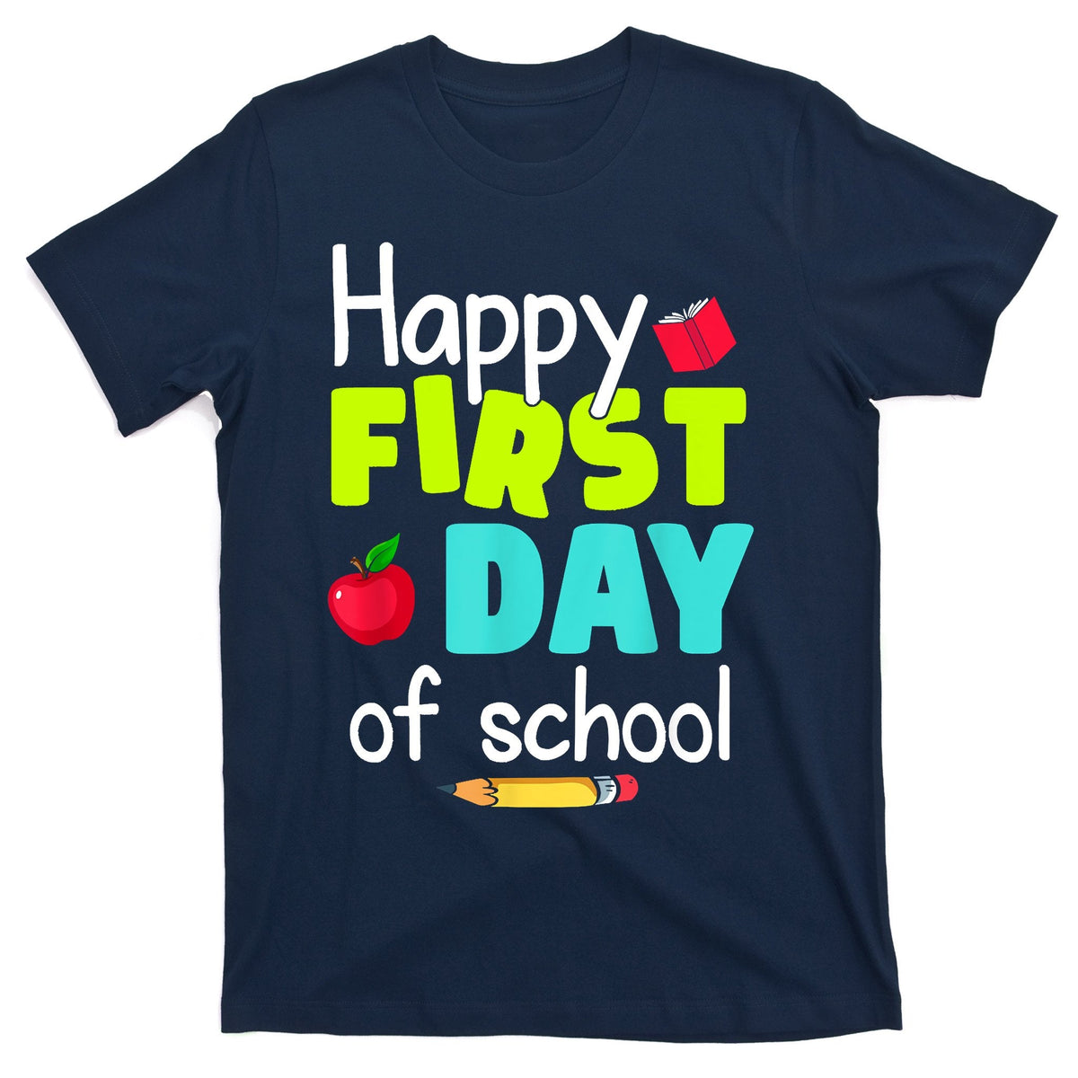 Happy First Day Of School Back To Teacher Student T-Shirt product image 1