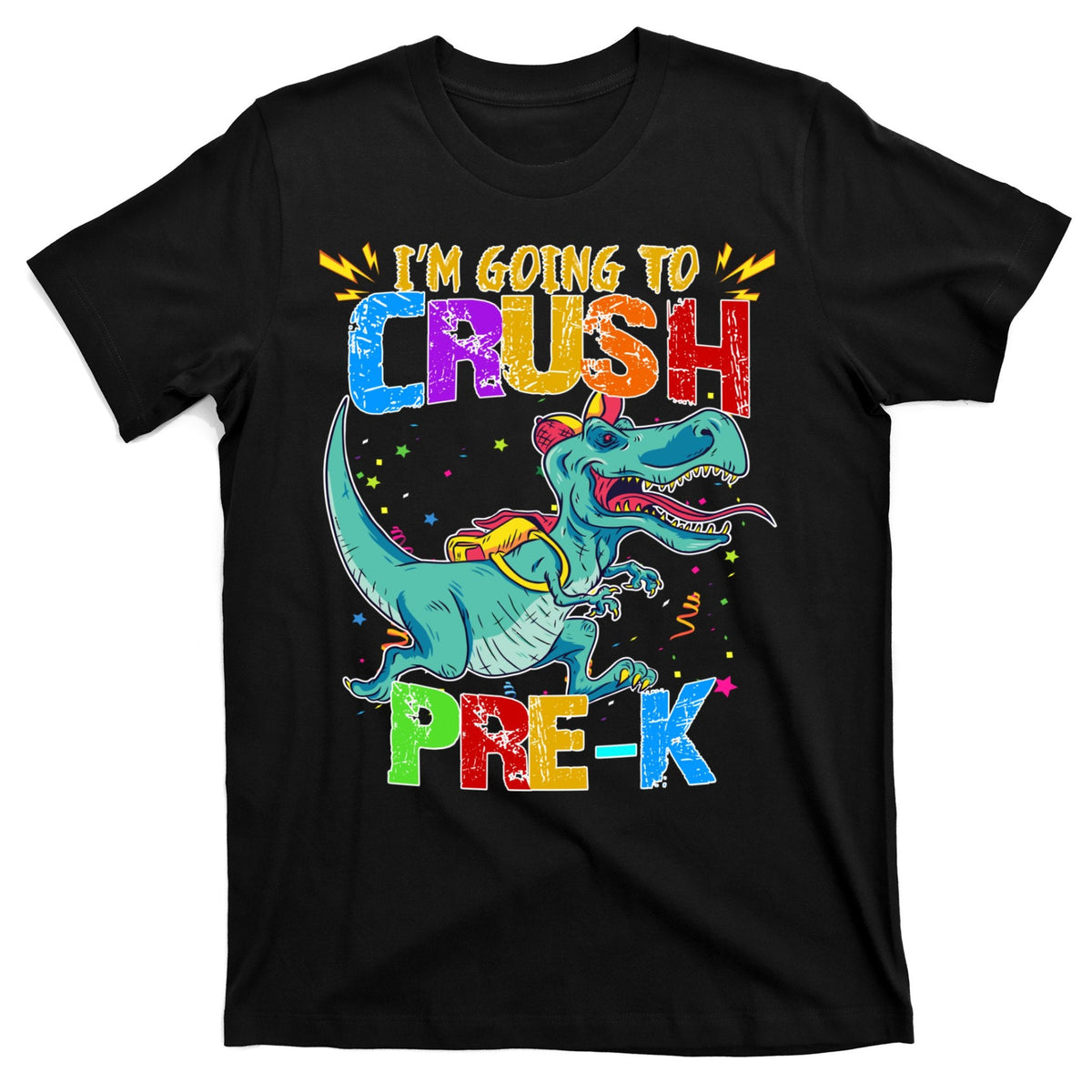 Im Going To Crush Pre K Dino Back To School T-Shirt product image 1
