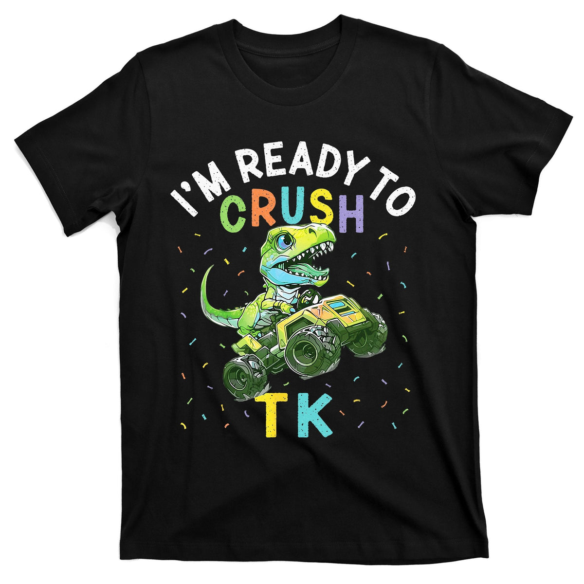 I'm Ready To Crush TK Dinosaur Back To School TK Funny product image 1