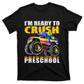 IM Ready To Crush Preschool Monster Truck Backpack Back To School T-Shirt