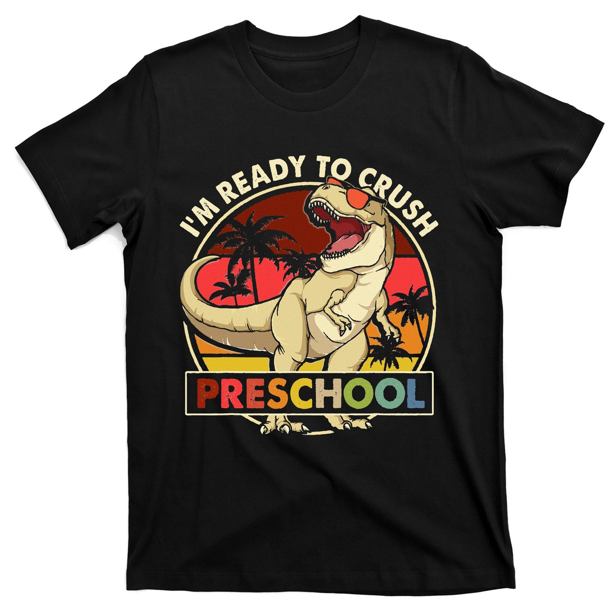 I'm Ready To Crush Preschool Back To School Dinosaur T-Shirt product image 1