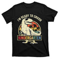 Im Ready To Crush Kindergarten Back To School Dinosaur product image 1