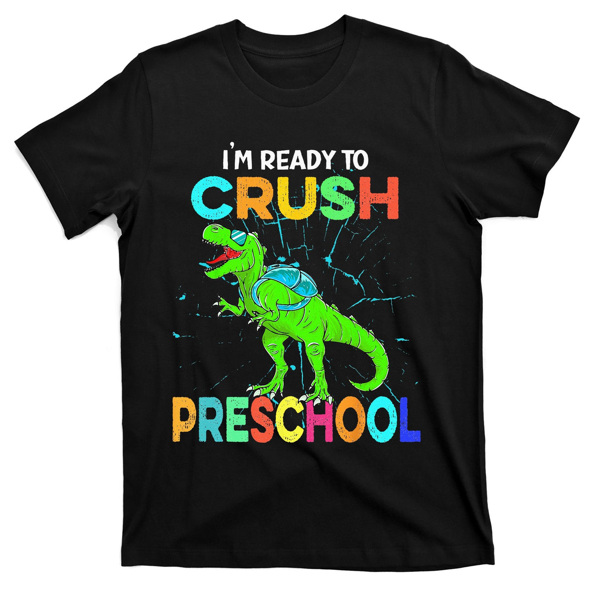 I'm Ready To Crush Preschool Dinosaur Back To School T-Shirt product image 1