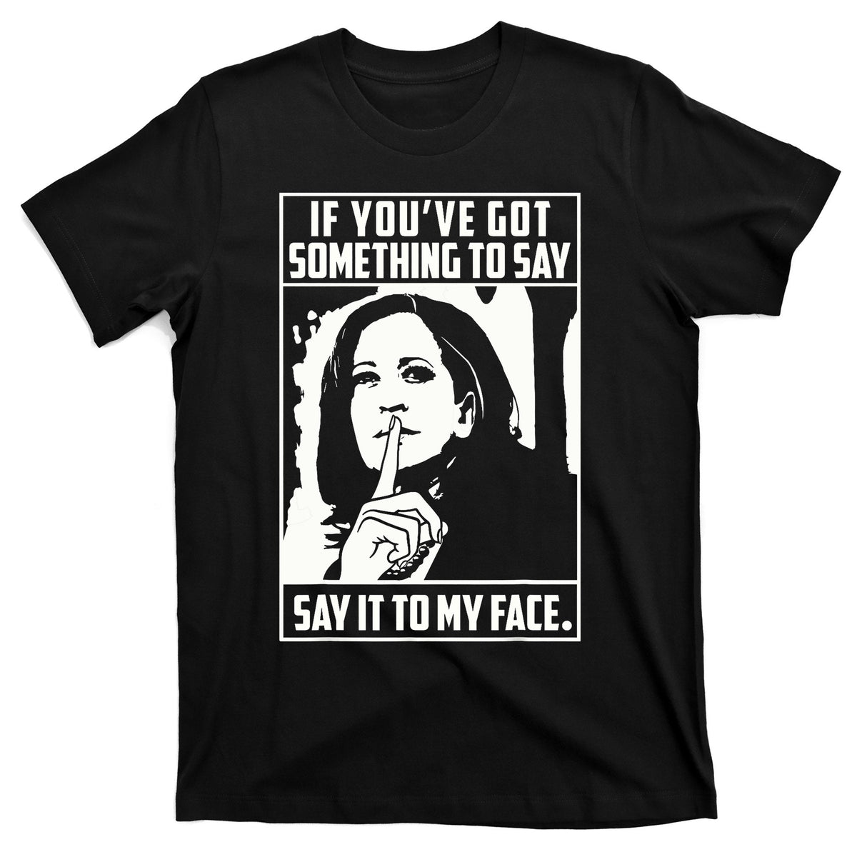 If You’Ve Got Something To Say It To My Face Harris 2024 product image 1