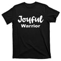 Joyful Warrior T-Shirt product image 1