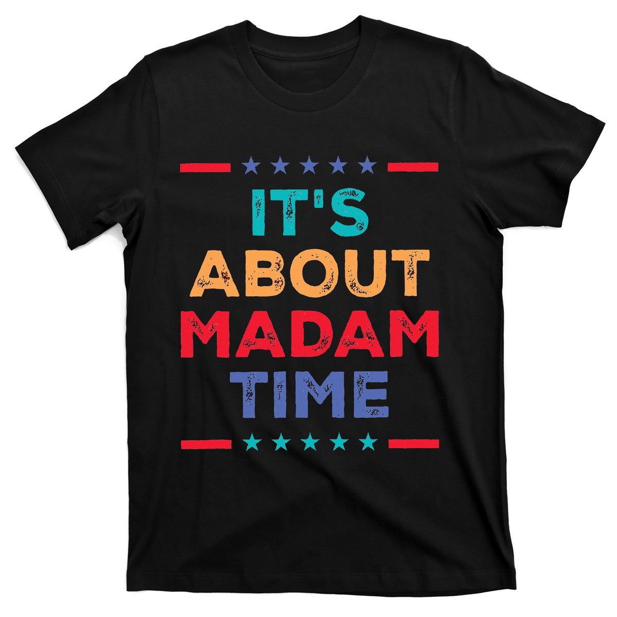 Kamala 2024 ItS About Madam Time President Election T-Shirt product image 1