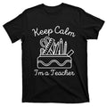 Keep Calm Im A Teacher Back To School Gift T-Shirt product image 1