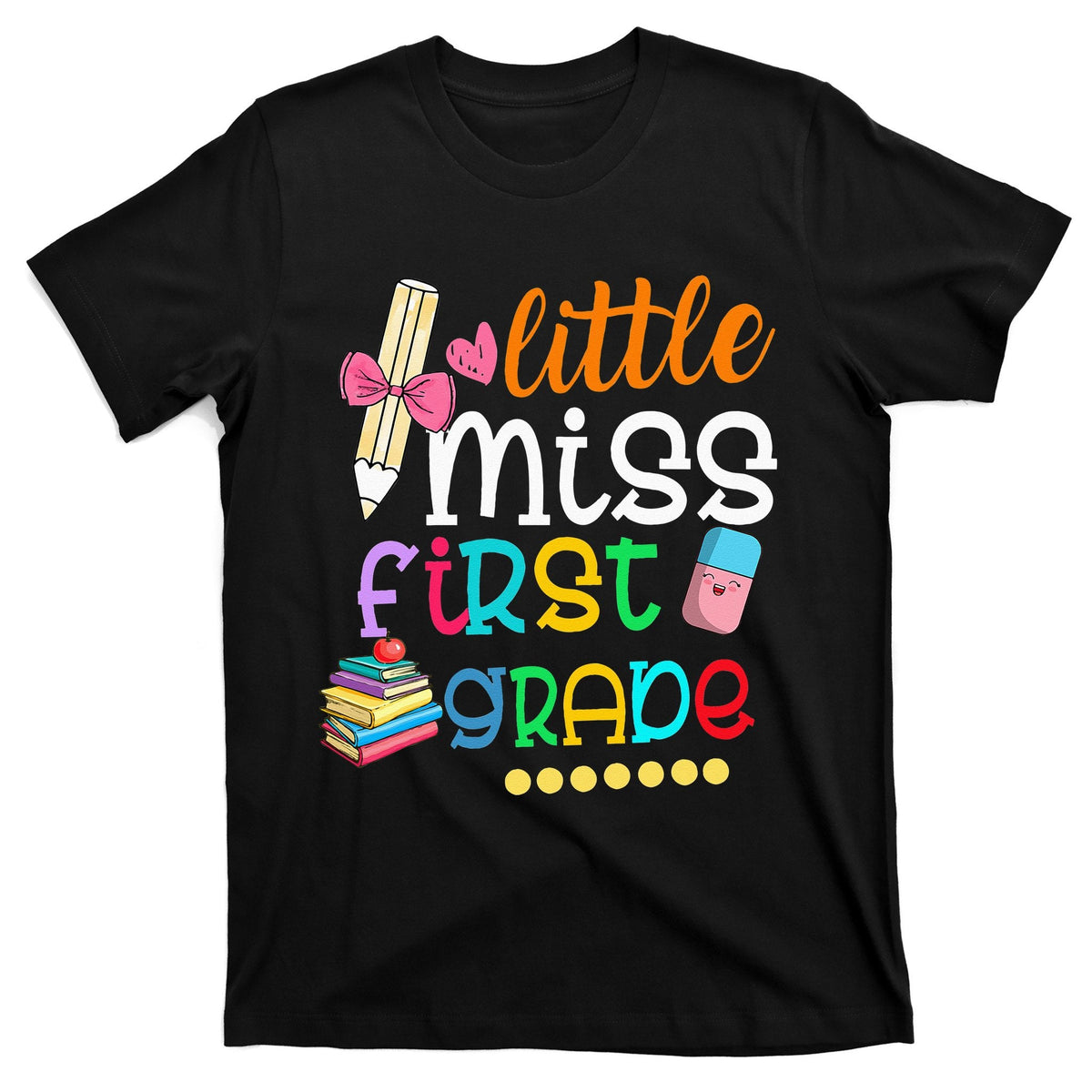 Little Miss First Grade Back To School 1st Grader T-Shirt product image 1