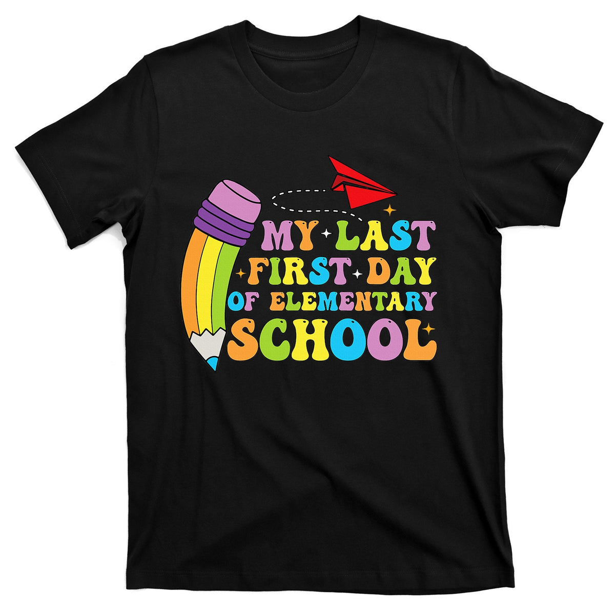 My Last First Day Of Elementary School Back To T-Shirt product image 1