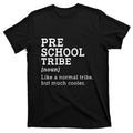 Preschool Tribe Back To School Gift T-Shirt product image 1