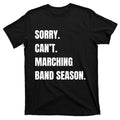 Sorry CanT Marching Band Season T-Shirt product image 1