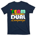 Team Dual Language Teachers Back To School Squad T-Shirt product image 1