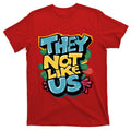 They Not Like Us T-Shirt product image 1